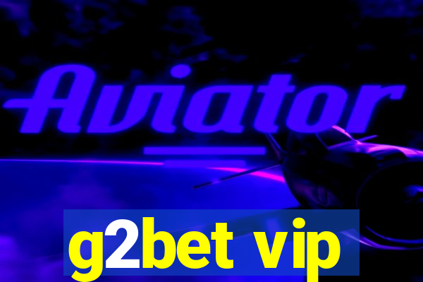 g2bet vip